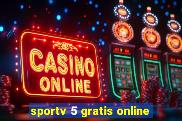 sportv 5 gratis online